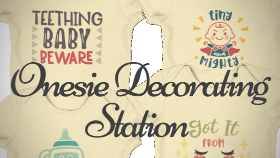 Onesie Decorating Station