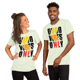 Good Vibes Only T-Shirt
