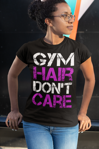 Gym Hair Dont Care t-shirt